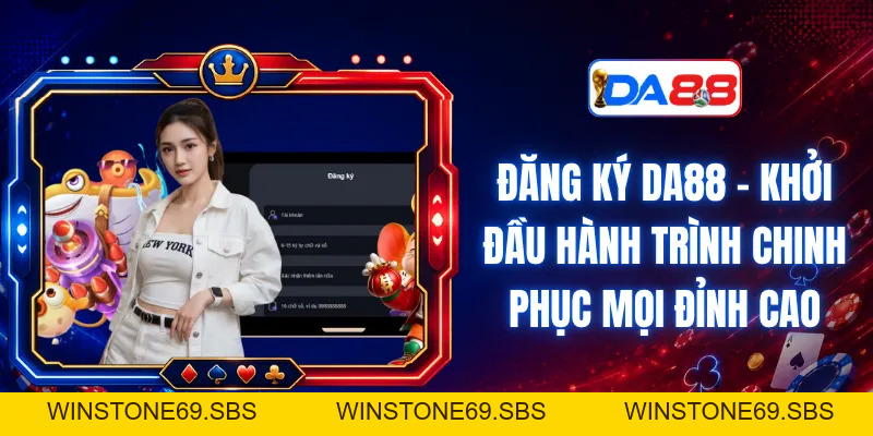 Đăng Ký DA88 – Khởi Đầu Hành Trình Chinh Phục Mọi Đỉnh Cao